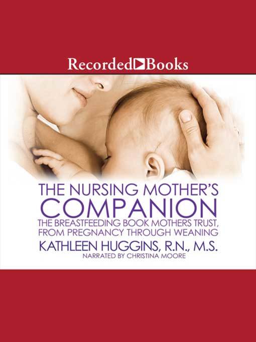 Title details for The Nursing Mother's Companion- by Kathleen Huggins - Available